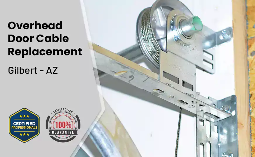 Overhead Door Cable Replacement Gilbert - AZ